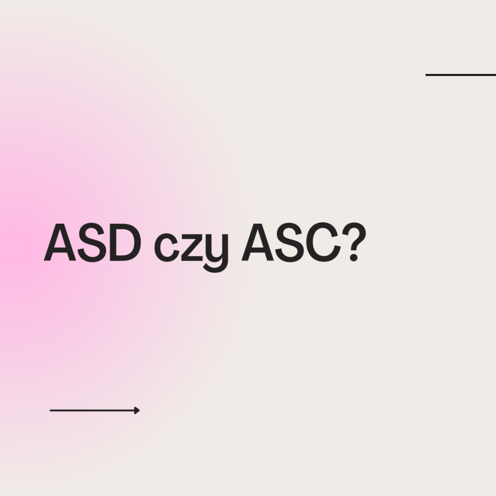 ASD czy ASC